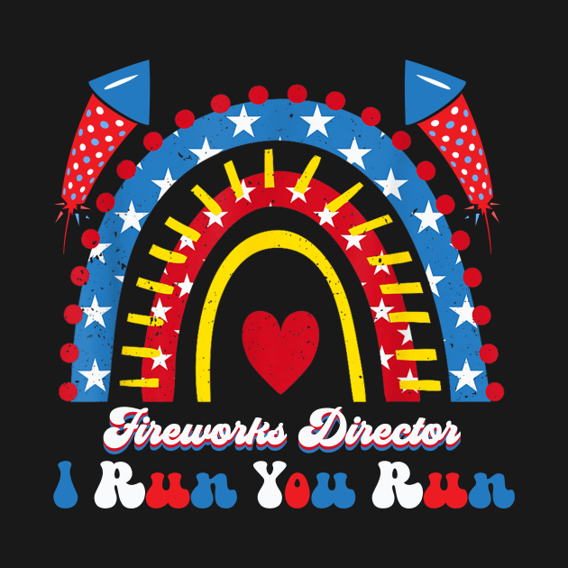 Fireworks Director I Run You Run 4th Of July Rainbow by Sky at night