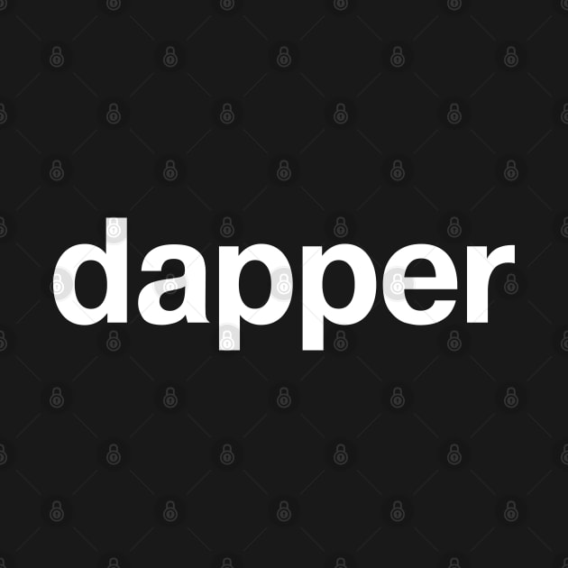 dapper by TheBestWords