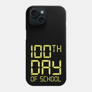 100th Day of School - Digital Clock Edition Phone Case