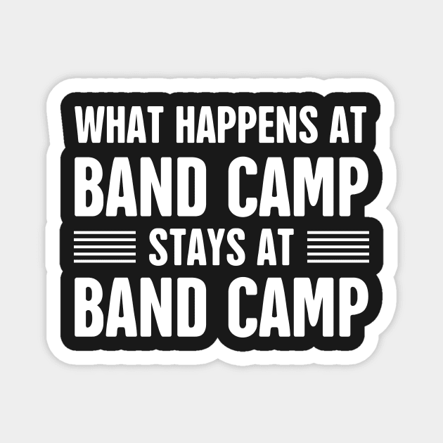 What Happens At Band Camp | Marching Band Magnet by MeatMan
