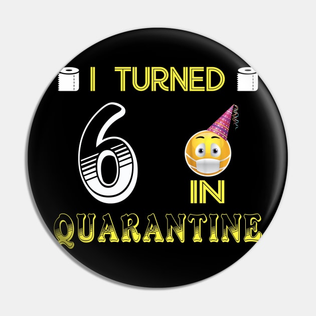 I Turned 6 in quarantine Funny face mask Toilet paper Pin by Jane Sky