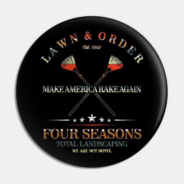 Four Season Total Landscaping | Lawn And Order Pin by ReD-Des