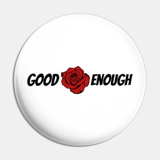 You Are Good Enough (Black) Pin