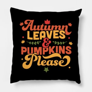 Autumn Leaves And Pumpkins Please Fall Autumn Leaves Pillow