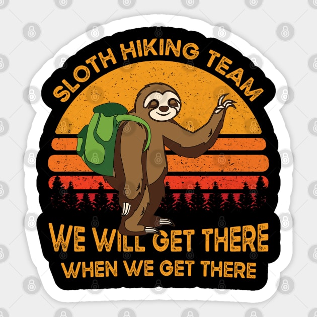 Sloth Hiking Team T-Shirt | We Will Get There Vintage Gift Sloth Hiking Team T-Shirt | We Will Get There Vintage Gift