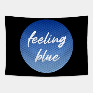 feeling blue Tapestry