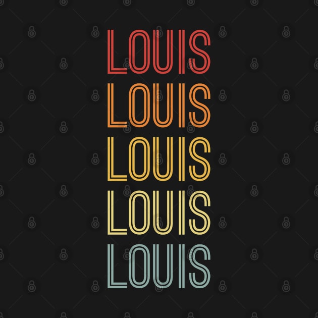 Louis Name Vintage Retro Gift For Louis by CoolDesignsDz