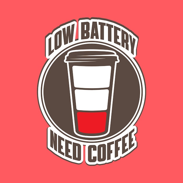 Low Battery, Need Coffee by damienmayfield.com