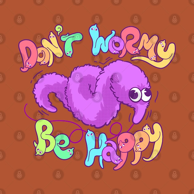 Don't Wormy Be Happy Worm on a String by CTKR Studio