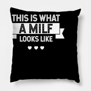 This Is What A Milf - Mother's Day Funny Gift Pillow