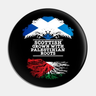 Scottish Grown With Palestinian Roots - Gift for Palestinian With Roots From Palestine Pin