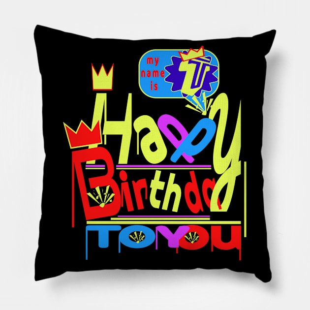 Happy Birthday Alphabet Letter (( T )) Dazzling Creative Design Pillow by Top-you