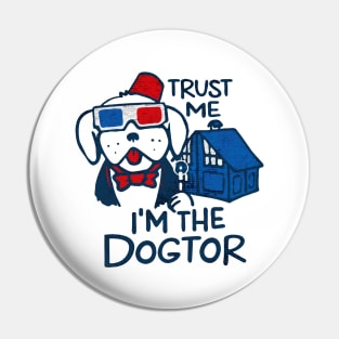 Trust me i am Dogtor Pin