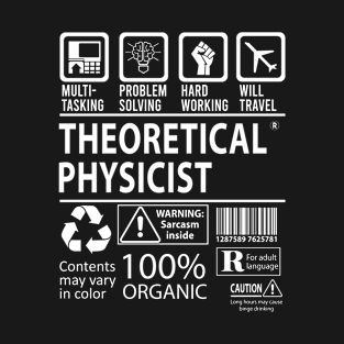 Theoretical Physicist T Shirt - MultiTasking Certified Job Gift Item Tee T-Shirt