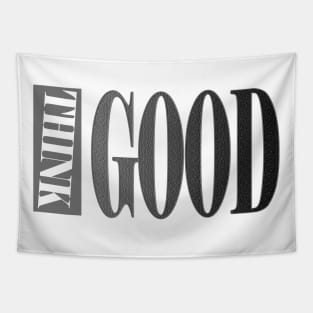 THINK GOOD Tapestry