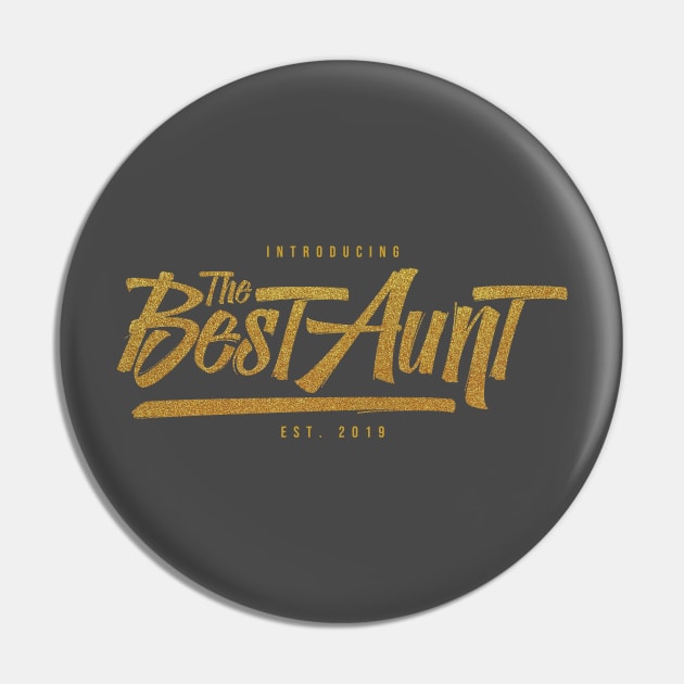 The Best Aunt Est. 2019 - Aunt to be Pin by DutchTees