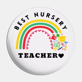 Best Nursery Teacher Pin