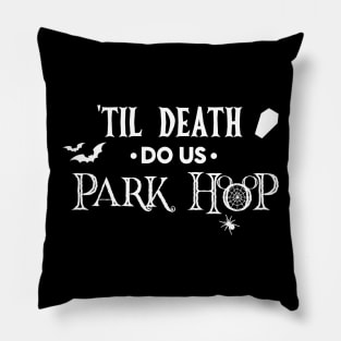 Til Death Do Us Park Hop Pillow