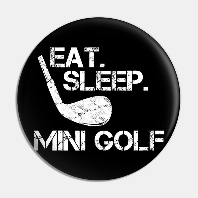 Eat Sleep Mini Golf Pin by Imutobi