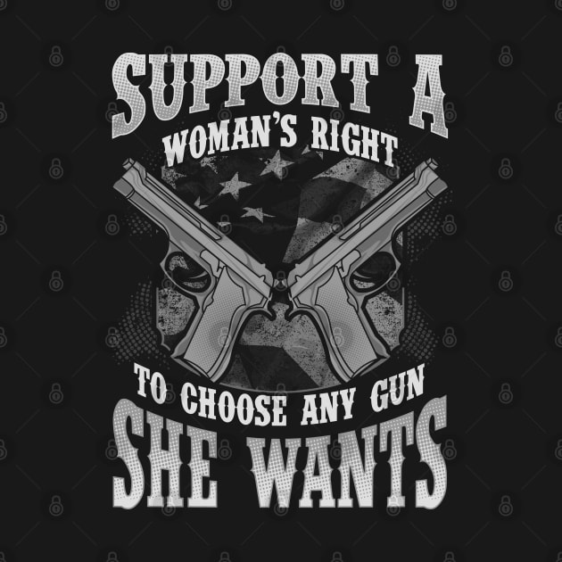 2nd Amendment Woman's Gun Rights To Choose by E