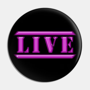 Live Pink Pin