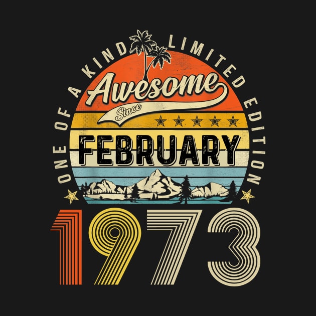 Awesome Since February 1973 Vintage 50th Birthday by Marcelo Nimtz