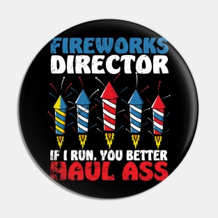 Fireworks Director If I Run We All Run - Funny 4th Of July Pin