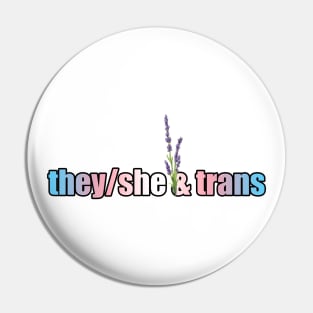 They/She & Trans Pride - Pronouns with Lavender Pin