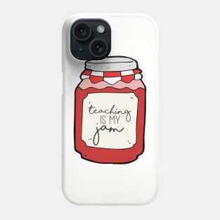 Teaching is my Jam Phone Case