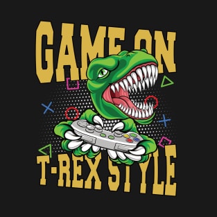 Game On T-Rex Style T-Shirt
