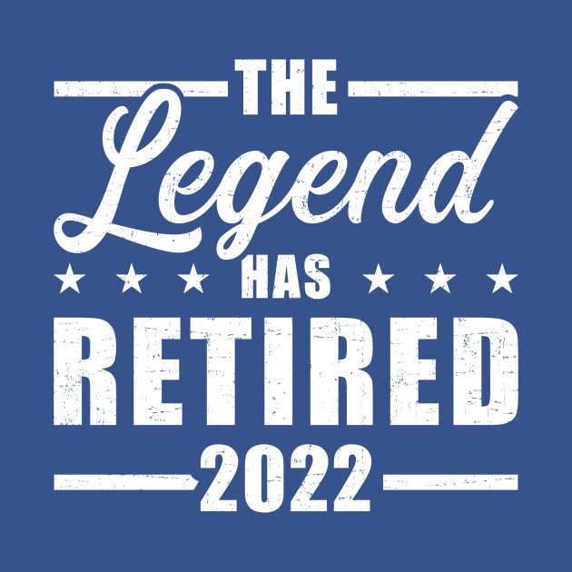 Disover Legend has retired 2022 - Retired 2022 - T-Shirt