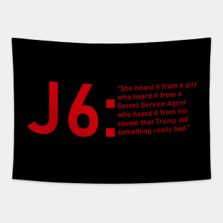 J6 Hearsay Tapestry