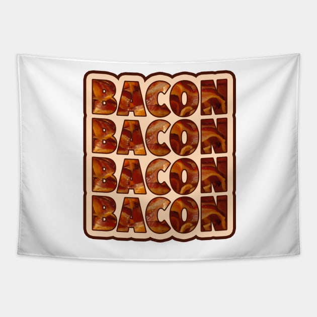 Bacon Bacon Bacon Bacon - 4 Slices Please Tapestry by radthreadz