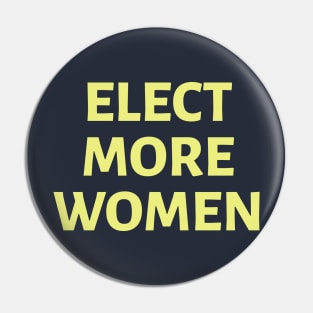 Elect More Women: Yellow Pin