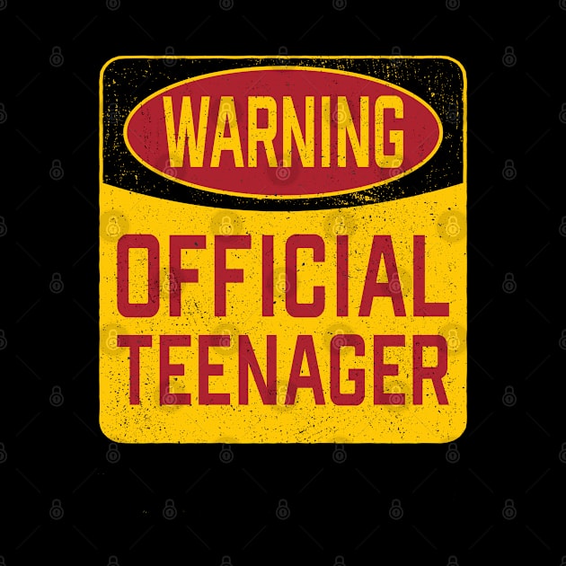 13th Birthday - Warning Official Teenager by Kudostees