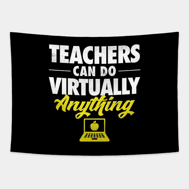 Teachers Can Do Virtually Anything Tapestry by zeeshirtsandprints