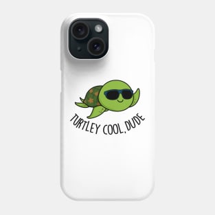 Turtley Cool Dude Cute Turtle Pun Phone Case