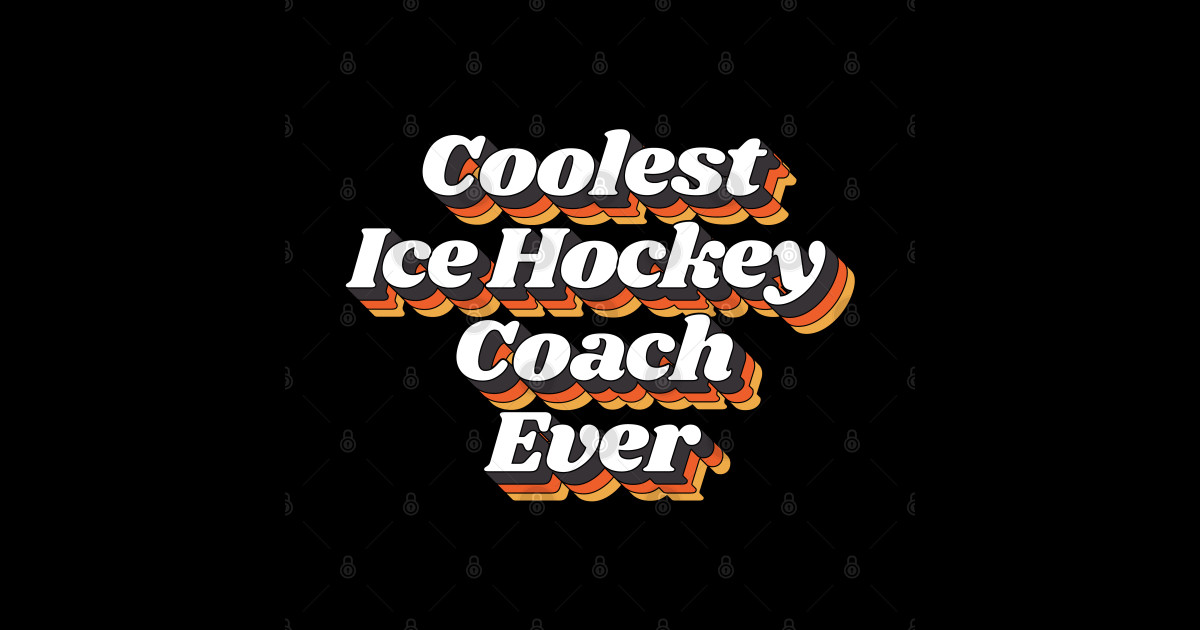 Coolest Ice Hockey Coach Ever Coolest Ice Hockey Coach Sticker