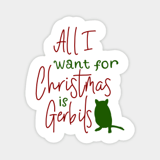 All I want for Christmas is gerbils Magnet