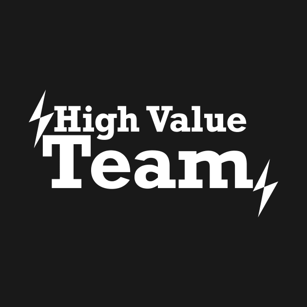 High Value Team by hsf