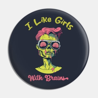 I Like Girls With Brains Pin