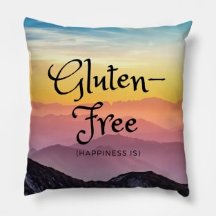 Happiness Is Gluten-Free - Hazy Mountains Pillow