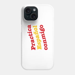 Practica Español conmigo Phone Case