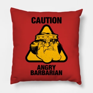 Caution: Angry Barbarian Pillow