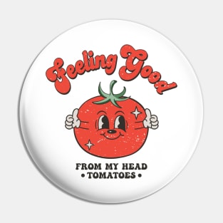 Feeling good Pin