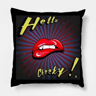 Hello Cheeky Pillow