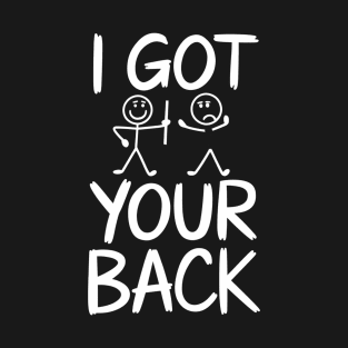 I've Got Your Back T-Shirt