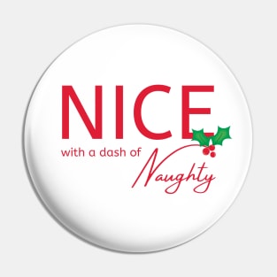 Nice With a Dash of Naughty Cheeky Witch® Festive Pin