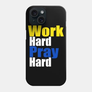 Work Hard, Pray Hard Phone Case