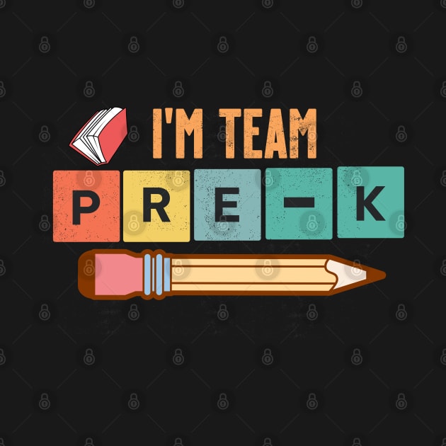 I'm Team Pre-K PreSchool Back To School by VisionDesigner